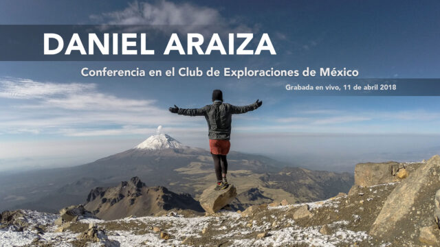Conferencia Daniel Araiza en el Club de Exploraciones de México